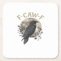 Funny F Caw F Raven Bird Saying Graphic Style Square Paper Coaster