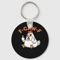Funny Meme F-Caw-F Chicken Keychain