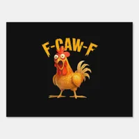 Chicken F-Caw-F Classic Cool Unique Sign