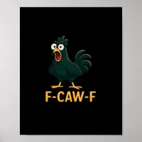 F-Caw-F Chicken Classic Vintage Style Poster