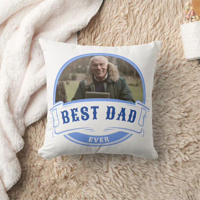 Best Dad Ever Father's Day Gift White Throw Pillow