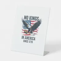 No Kings In America Since 1776 Minimal Clean Pedestal Sign