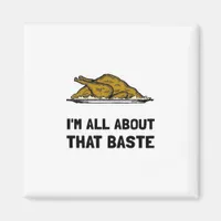 All About That Baste Fitted Modern Style Magnet