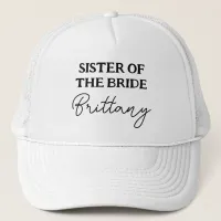 Sister Of The Bride Bachelorette Black And White Trucker Hat