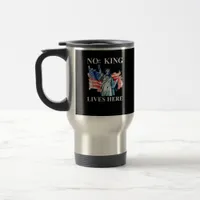 No King Lives No Kings In America Freedom American Travel Mug