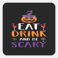 Eat Drink And Be Scary Halloween Party Witch Drink Square Sticker