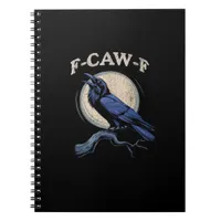 Funny Crow F-Caw-F Crow Lover Creative Casual Notebook