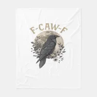 Funny F Caw F Raven Bird Saying Graphic Style Fleece Blanket