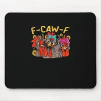 F-Caw-F Chicken Tee Men Women Funny F-Caw-F Sarcas Mouse Pad