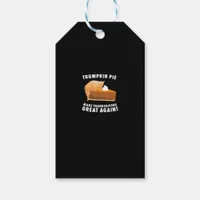 Trumpkin Pie Make Thanksgiving Great Again Funny Gift Tags