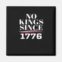 No Kings In America Since 1776 #1 Classic Magnet