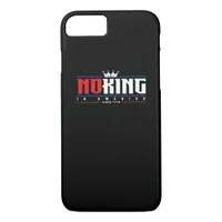 No Kings In America Since 1776 Classic iPhone 8/7 Case