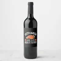Leftovers Are For Quitters Classic Funny Retro Wine Label