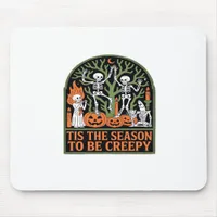 Tis The Season To Be Creepy Mouse Pad