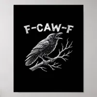 F-Caw-F Classic Retro Style Poster