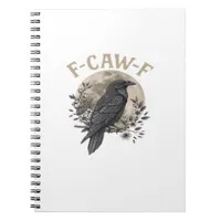 Funny F Caw F Raven Bird Saying Graphic Style Notebook