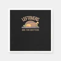 Leftovers Are For Quitters, Christmas, Thanksgivin Napkins