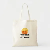 Make Liberals Cry Again Trumpkin Halloween Tote Bag