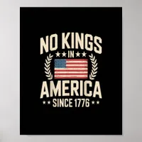No Kings In America Since 1776 Casual Cool Design Poster