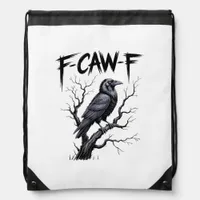 F-Caw-F Funny Raven Crow Spooky Season Halloween V Drawstring Bag