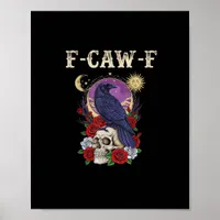 Crow F-Caw-F Funny Bird Moon Gothic Adult Humor Vi Poster