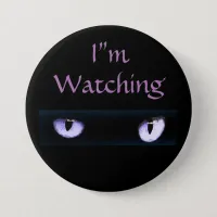 I'm Watching Purple Cat Eyes Pinback Button