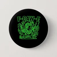 F-Caw-F Attitude Classic Cool Unique Button