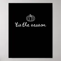 Tis The Season Pumpkin Fall Thanksgiving Poster
