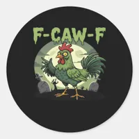 F Caw F Funny Chicken Halloween Vintage Classic Classic Round Sticker