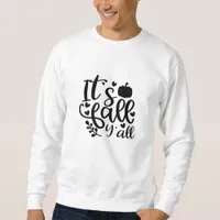 It’s Fall Y’all Unique Design Sweatshirt