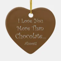Love You More Than Chocolate Heart Ornament