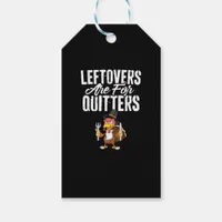 Leftovers Are For Quitters Funny Thanksgiving Turk Gift Tags
