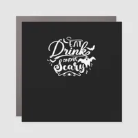 Eat Drink And Be Scary Halloween Design Car Magnet