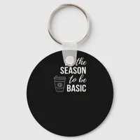 Tis Season To Basic Keychain