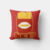 Fry Not Cheeky French Fries Design Throw Pillow