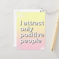 I attract only positive people  postcard