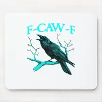F-Caw-F Classic Funny Trendy Mouse Pad