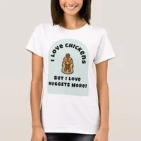 Funny Chicken Nuggets Meat Lover Gift T-Shirt