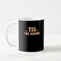 Tis The Season Funny Halloween Design Coffee Mug
