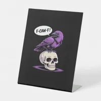 F-Caw-F Crow Skull Halloween Humor Graphic Design  Pedestal Sign