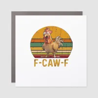 F-Caw-F Chicken Humor Essential Minimal Clean Car Magnet