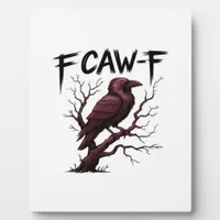 F-Caw-F Raven Classic Plaque