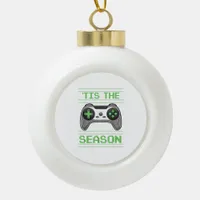 Tis The Season Video Games Christmas Xmas Gamer Ceramic Ball Christmas Ornament