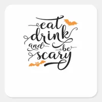 Halloween Eat Drink And Be Scary Retro Classic Square Sticker