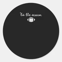 Tis The Season Football Mom Game Day Touchdown Sea Classic Round Sticker