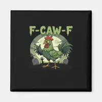 F-Caw-F Funny Chicken Halloween Vintage Classic Magnet