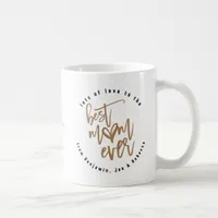 Best Mom Ever Mum Name Gold Artsy Script Coffee Mug
