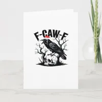 F-Caw-F Essential Funny Quote Card