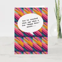 chic colors Happy Hour Getting Old Funny Birthday Card