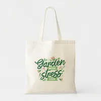 Garden More Stress Less Tote Bag